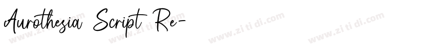 Aurothesia Script Re字体转换